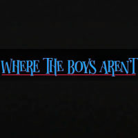 Where The Boys Arent